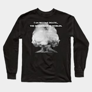 Robert Oppenheimer Destroyer of Worlds Long Sleeve T-Shirt